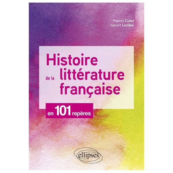Histoire de la littérature française en 101 repères