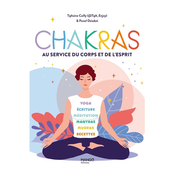 Chakras : vers la santé et la sérénité