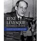 René Lévesque : Un homme et son siècle