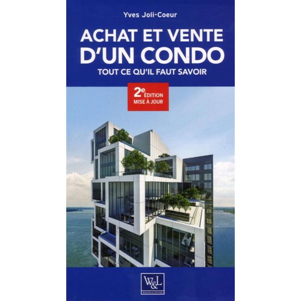 Achat et vente d'un condo: Tout ce qu'il faut savoir