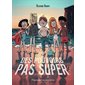 Des pouvoirs pas super