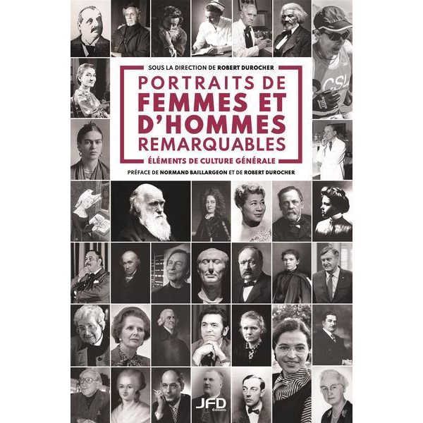 Portraits de femmes et d'hommes remarquables : Éléments de culture générale