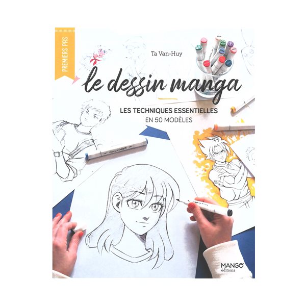 Le dessin manga : les techniques essentielles en 50 modèles