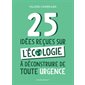 25 idées reçues sur l'écologie à déconstruire de toute urgence