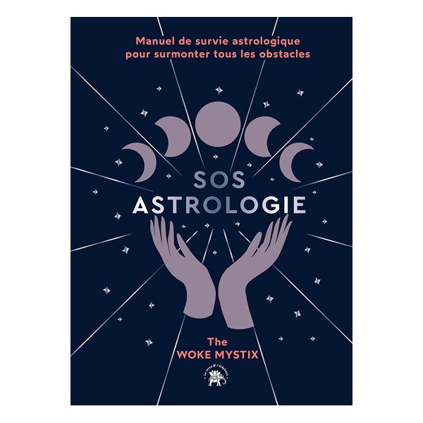 SOS astrologie : manuel de survie astrologique pour surmonter tous les obstacles