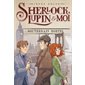 Le souterrain mortel, Tome 13, Sherlock, Lupin & moi