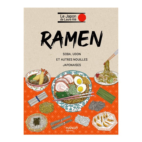 Ramen, soba, udon et autres nouilles japonaises