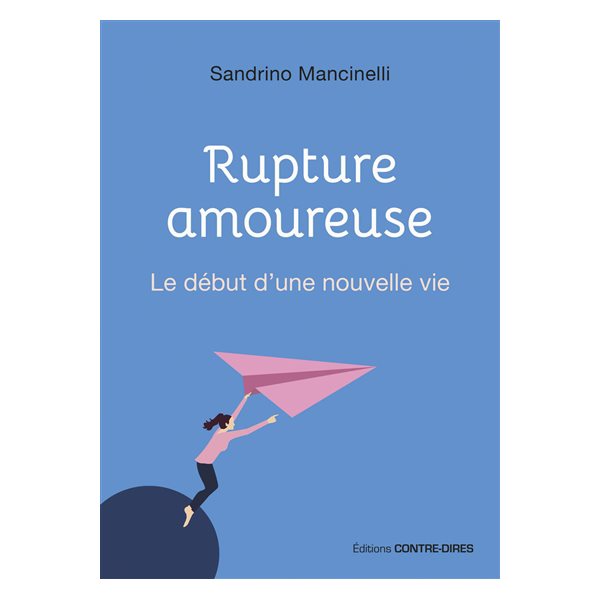 Rupture amoureuse : le début d'une nouvelle vie