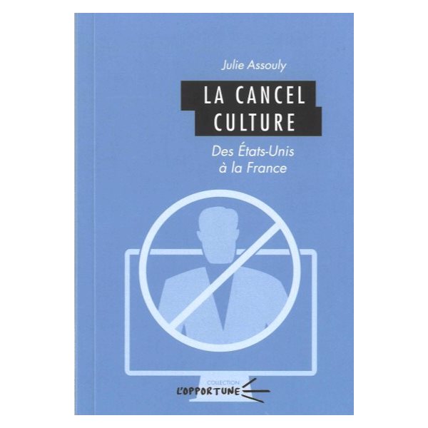La cancel culture : des Etats-Unis à la France