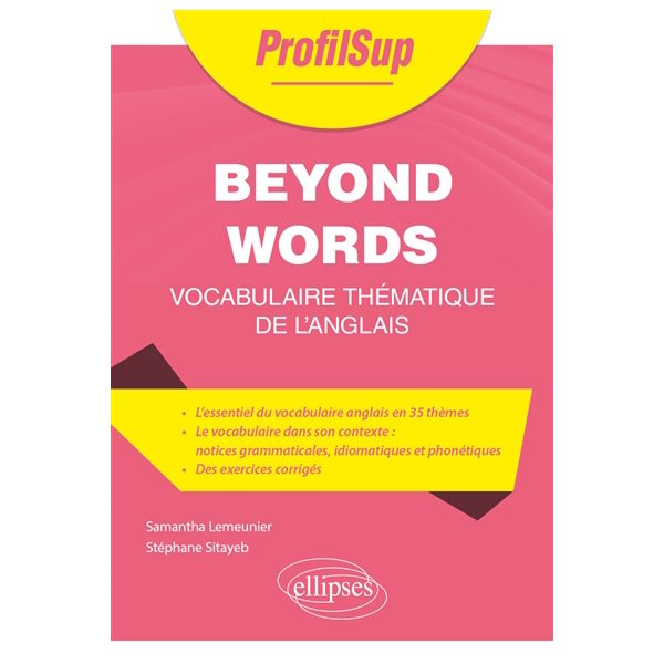 Beyond words : vocabulaire thématique de l'anglais