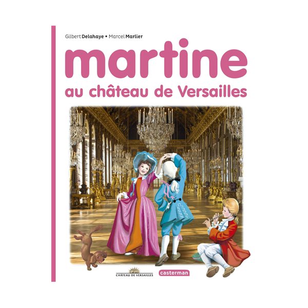 Martine au château de Versailles