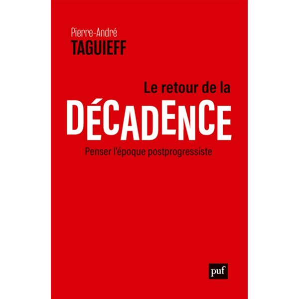 Le retour de la décadence : penser l'époque postprogressiste