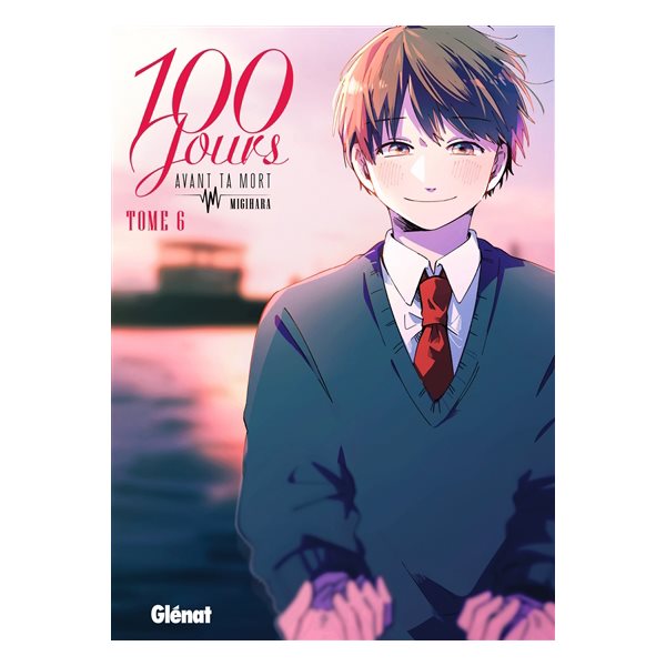 100 jours avant ta mort, Vol. 6