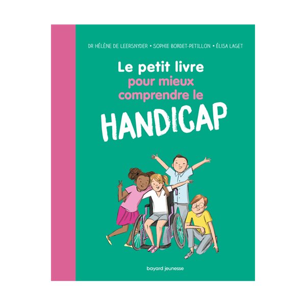 Le petit livre pour mieux comprendre le handicap