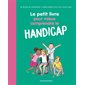 Le petit livre pour mieux comprendre le handicap