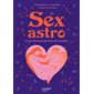 Sex astro : ce que disent les astres de nos sexualités