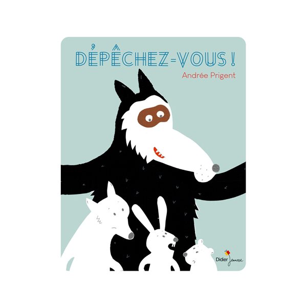 Dépêchez-vous !