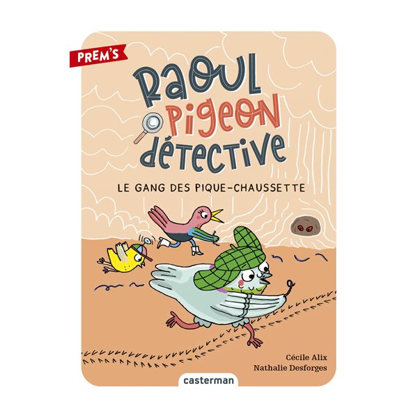 Le gang des pique-chaussette, Tome 3, Raoul Pigeon détective