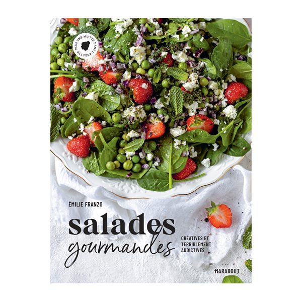 Salades gourmandes : créatives et terriblement addictives