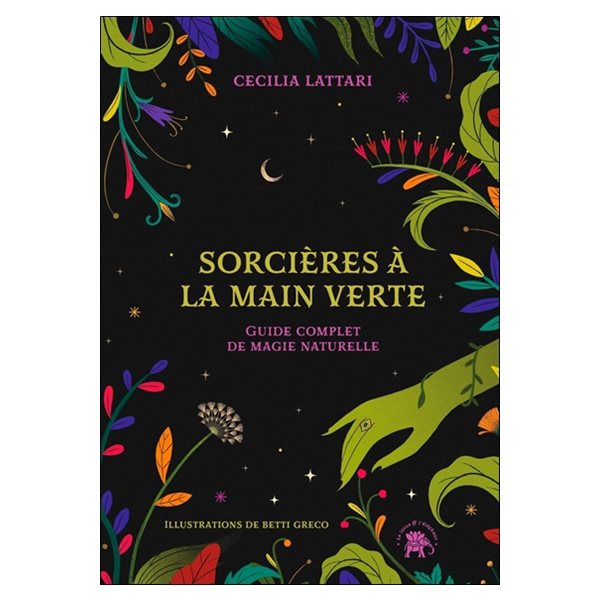 Sorcières à la main verte : guide complet de magie naturelle