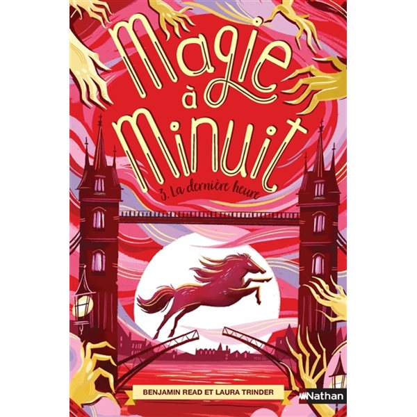 La dernière heure,Tome 3, Magie à minuit