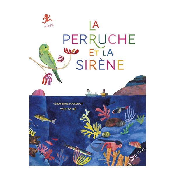 La perruche et la sirène : Matisse