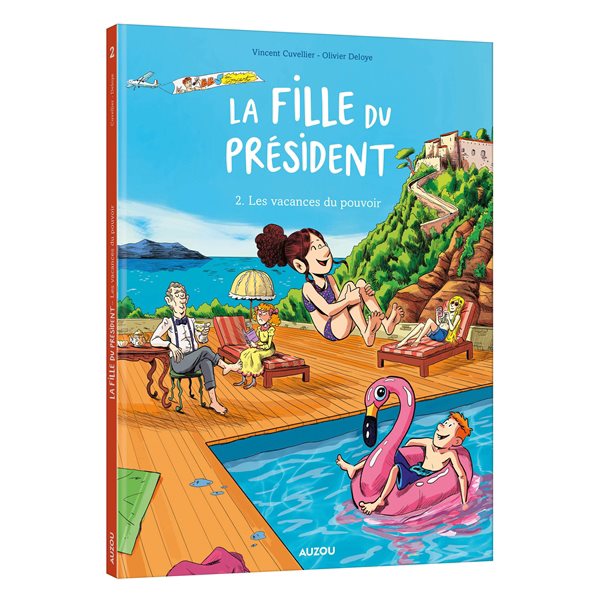 Les vacances du pouvoir,Tome 2, La fille du président