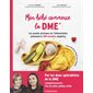 Mon bébé commence la DME (diversification menée par l'enfant) : les grands principes de l'alimentation autonome & 100 recettes adaptées