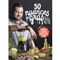 50 nuances de gras : brûlez du gras, kiffez vos plats, Vol. 2
