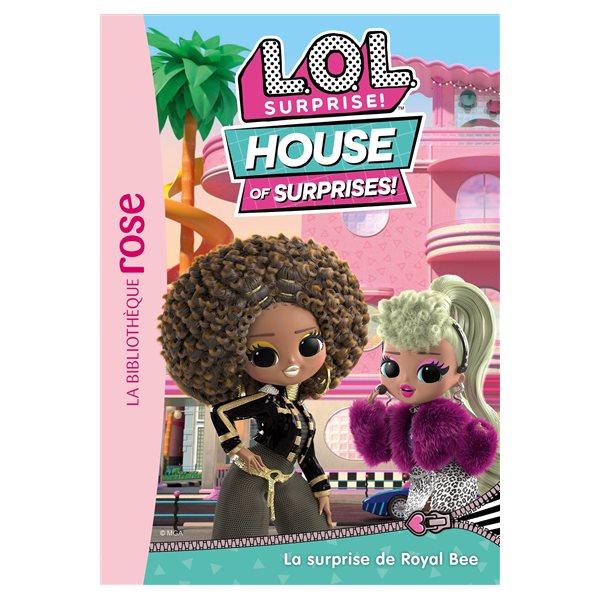 La surprise de Royal Bee, Tome 1, LOL. surprise! : house of surpirses