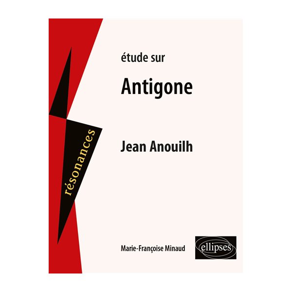 Etude sur Antigone, Jean Anouilh