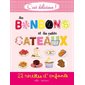 Les bonbons et les petits gâteaux : 22 recettes d'enfants