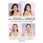 Mon yoga du visage au fil des saisons et des âges : automassage, acupression, drainage, respiration... : tout pour un visage rajeuni et une belle peau !