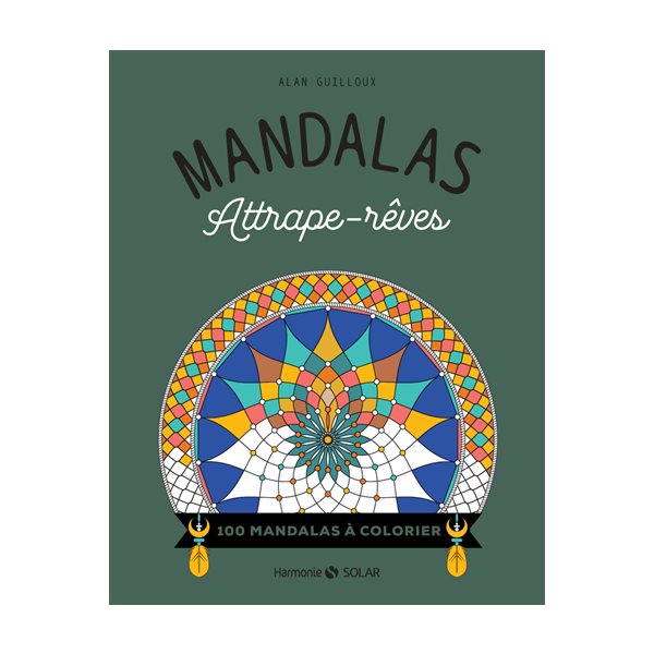 Mandalas attrape-rêves : 100 mandalas à colorier