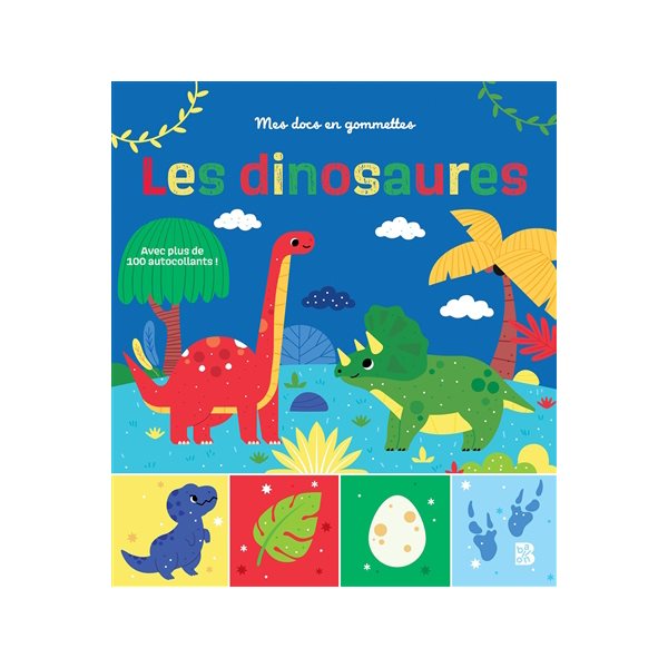 Les dinosaures : avec plus de 100 autocollants !