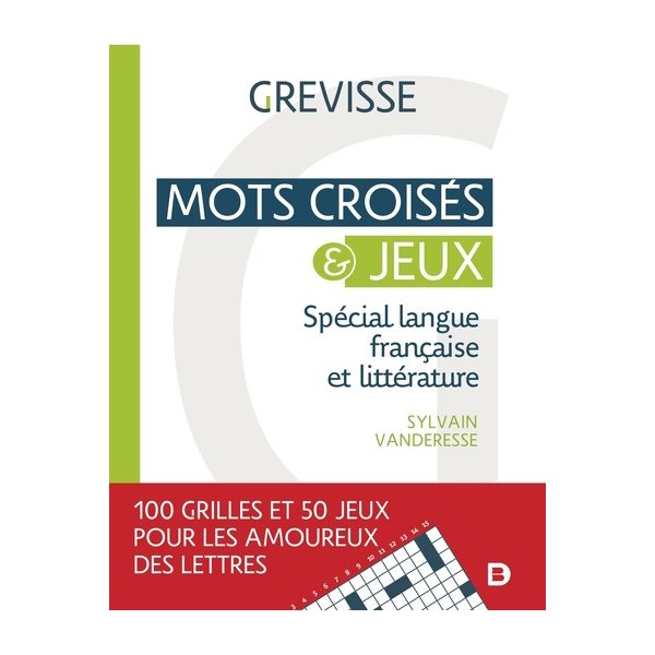 Mots croisés & jeux : spécial langue française et littérature : 100 grilles et 50 jeux