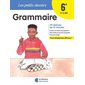 Grammaire 6e, 11-12 ans : 29 séances de 15 minutes