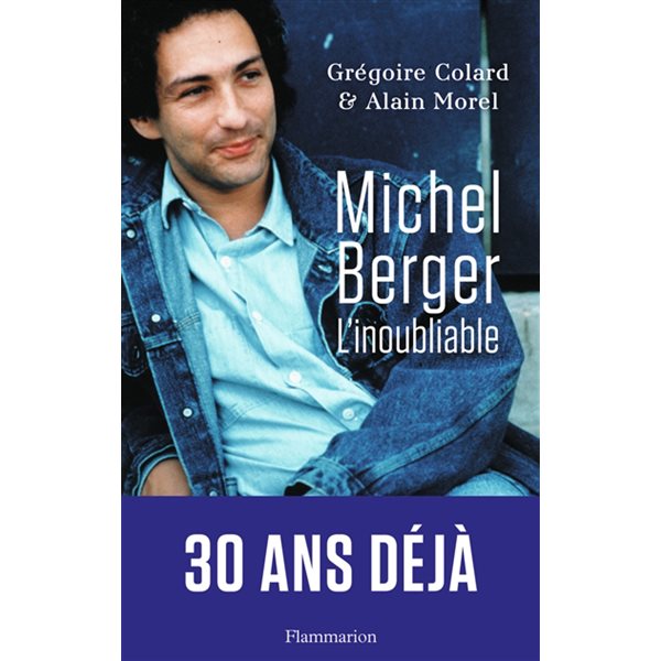 Michel Berger : l'inoubliable : biographie