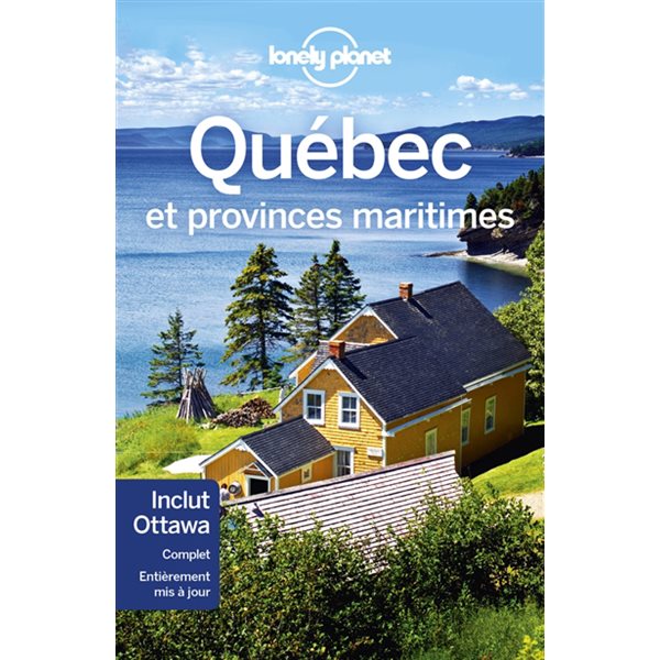 Québec : et provinces maritimes