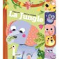 La jungle : j'apprends avec les animaux