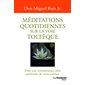 Méditations quotidiennes sur la voie toltèque : pour une connaissance plus profonde de nous-mêmes