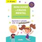 Mon cahier de calcul mental : les multiplications, 7-10 ans : apprendre à calculer avec les kakekazus !