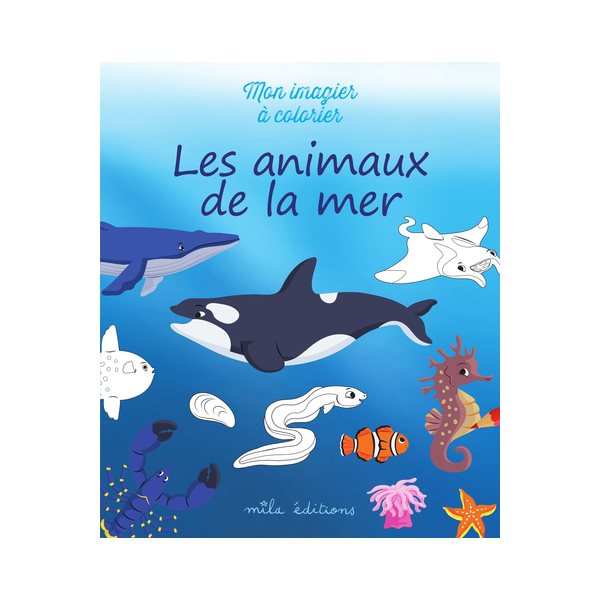 Les animaux de la mer : mon imagier à colorier