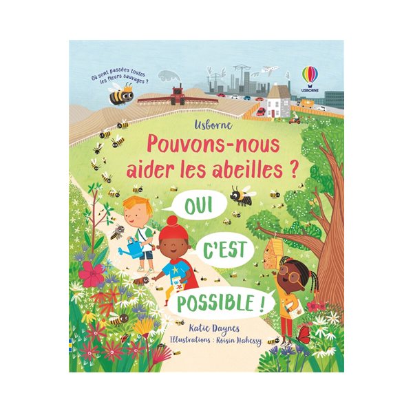 Pouvons-nous aider les abeilles ? : oui c'est possible !