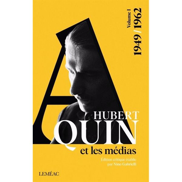 Hubert Aquin et les médias, 1949-1962