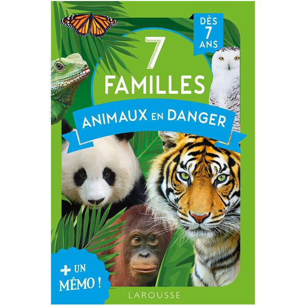 7 familles animaux en danger : + un mémo ! : dès 7 ans