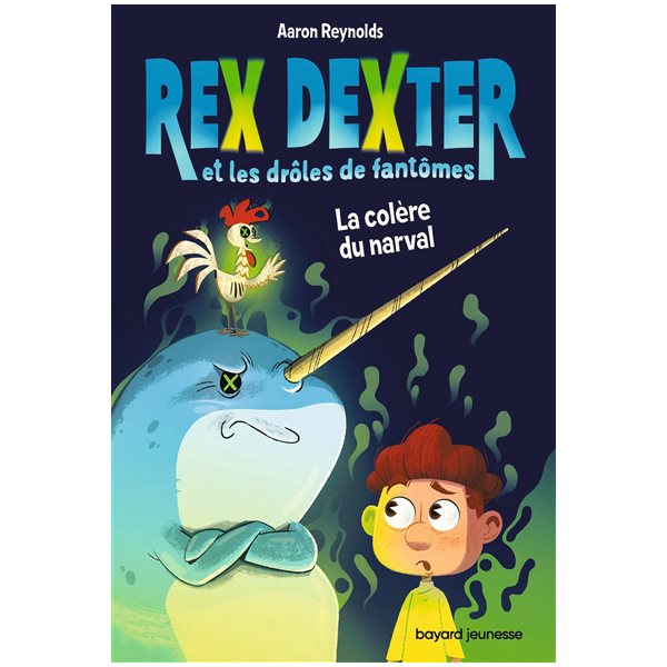 La colère du narval, Tome 2, Rex Dexter et les drôles de fantômes