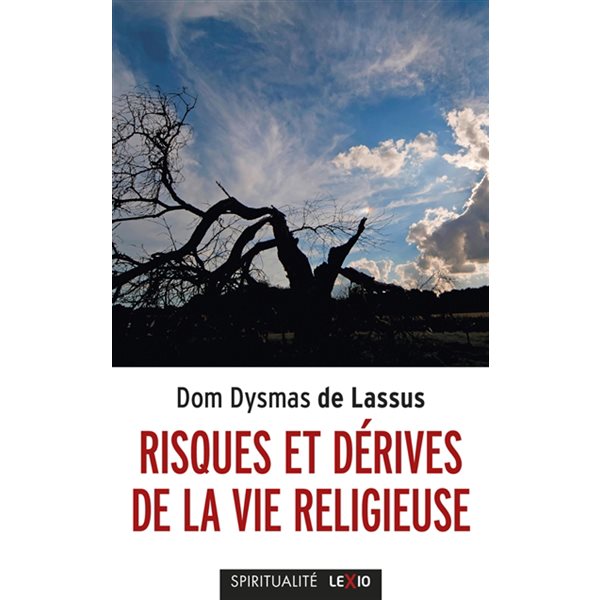 Risques et dérives de la vie religieuse