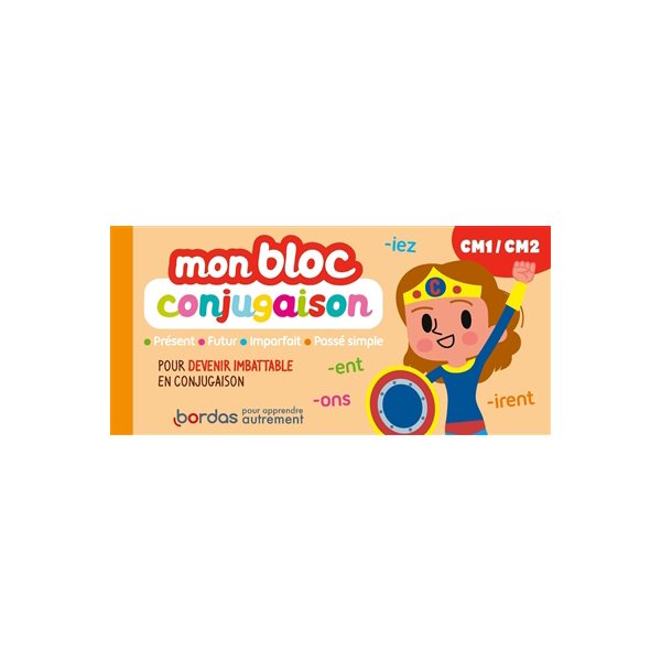 Mon bloc conjugaison CM1, CM2 : pour devenir imbattable en conjugaison