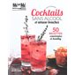 Cocktails sans alcool et amuse-bouches : 50 recettes conviviales et healthy